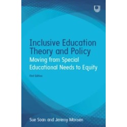 Inclusive Education Theory and Policy: Moving from Special Educational Needs to Equity