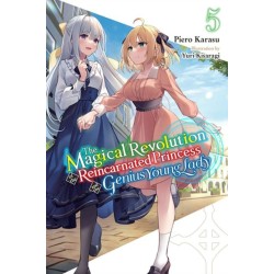 The Magical Revolution of the Reincarnated Princess and the Genius Young Lady, Vol. 5 (novel)
