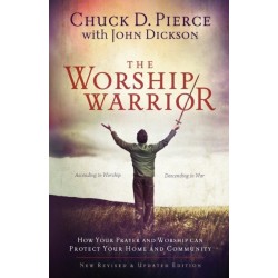 The Worship Warrior – Ascending In Worship, Descending in War: Ascending In Worship, Descending in War