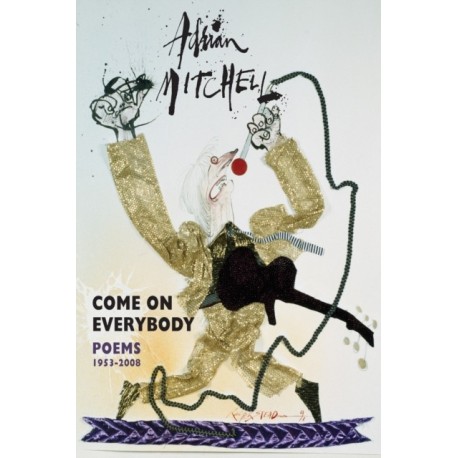 Come On Everybody: Poems 1953-2008