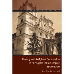 Slavery and Religious Conversion in Portugal's Indian Empire, 1500-1700