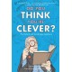 Do You Think You're Clever?: The Oxford and Cambridge Questions
