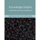 Knowledge Graphs: Fundamentals, Techniques, and Applications