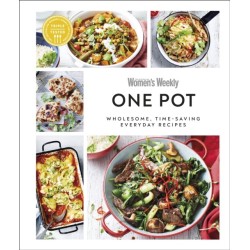 Australian Women's Weekly One Pot: Wholesome, Time-saving Everyday Recipes