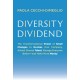 Diversity Dividend: The Transformational Power of Small Changes to Debias Your Company, Attract Divrse Talent, Manage Everyone Better and Make More Money