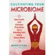 Cultivating Your Microbiome: Ayurvedic and Chinese Practices for a Healthy Gut and a Clear Mind