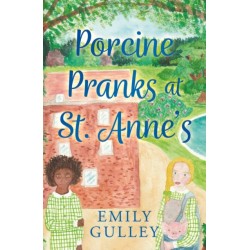 Porcine Pranks at St. Anne’s