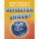 What Would It Take to Build a Deflector Shield?