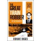 The Great Train Robber: My Autobiography: The Inside Story of Britain's Most Notorious Heist