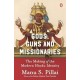 Gods Guns & Missionaries: The Making Of The Modern Hindu Identity