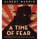 A Time of Fear: America in the Era of Red Scares and Cold War