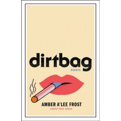 Dirtbag: Essays