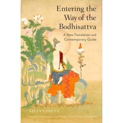 Entering the Way of the Bodhisattva: A New Translation and Contemporary Guide