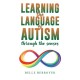 Learning the Language of Autism: Through the Senses