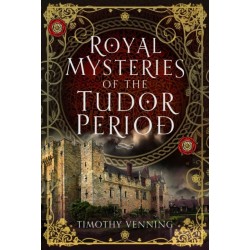 Royal Mysteries of the Tudor Period