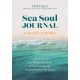 Sea Soul Journal - A Guided Journey: Insights, Rituals and Mindful Practices to Connect with the Healing Power of the Ocean