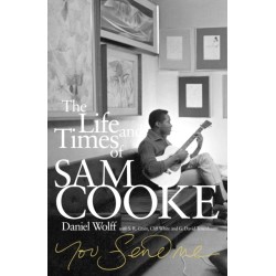 You Send Me: The Life and Times of Sam Cooke