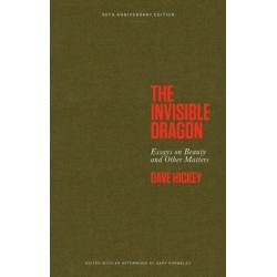 The Invisible Dragon: Essays on Beauty and Other Matters: 30th Anniversary Edition