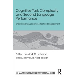 Cognitive Task Complexity and Second Language Performance: Understanding L2 Learner Affect and Engagement