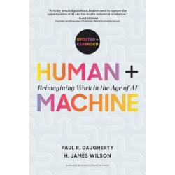 Human + Machine, Updated and Expanded: Reimagining Work in the Age of AI