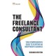 The Freelance Consultant, The: Your comprehensive guide to starting an independent business