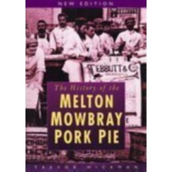 The History of Melton Mowbray Pork Pie
