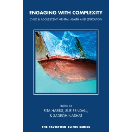 Engaging with Complexity: Child and Adolescent Mental Health and Education