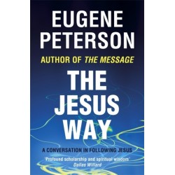 The Jesus Way: A conversation in following Jesus