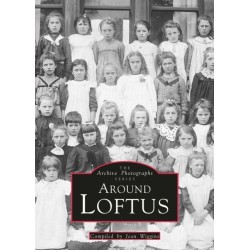 Around Loftus: The Archive Photographs Series