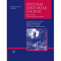 Lingua Latina - Epitome Historiae Sacrae: Brevi Christi Vitae Narratione Addita