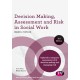 Decision Making, Assessment and Risk in Social Work