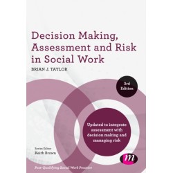 Decision Making, Assessment and Risk in Social Work