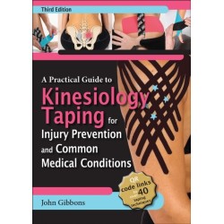 A Practical Guide to Kinesiology Taping for Injury Prevention and Common Medical Conditions