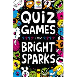 Quiz Games for Bright Sparks: Ages 7 to 9