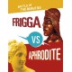 Frigga vs Aphrodite: Battle of the Beauties