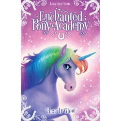 Enchanted Pony Academy - -3 Let It Glow