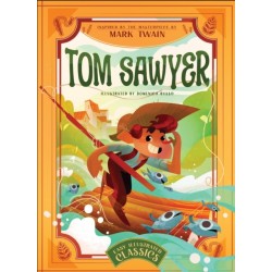 Tom Sawyer: Inspired by the Masterpiece by Mark Twain