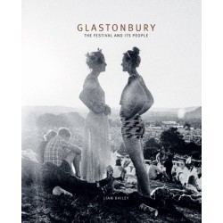 Glastonbury: The Festival and Its People