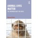 Animal Lives Matter: The Continuing Quest for Justice