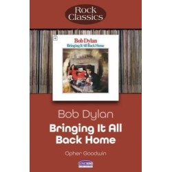Bob Dylan Bringing It All Back Home: Rock Classics