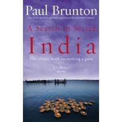 A Search In Secret India: The classic work on seeking a guru