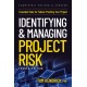 Identifying and Managing Project Risk 4th Edition: Essential Tools for Failure-Proofing Your Project