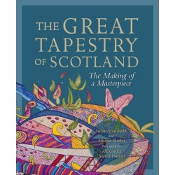 The Great Tapestry of Scotland: The Making of a Masterpiece