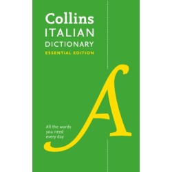 Italian Essential Dictionary: All the Words You Need, Every Day
