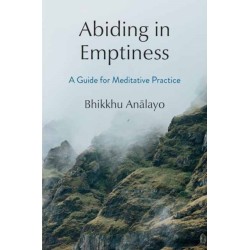 Abiding in Emptiness: A Guide for Meditative Practice