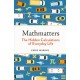 Mathmatters: The Hidden Calculations of Everyday Life