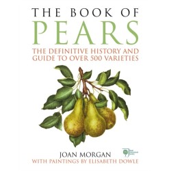The Book of Pears: The Definitive History and Guide to over 500 varieties