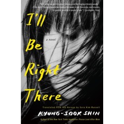 I'll Be Right There: A Novel