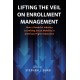 Lifting the Veil on Enrollment Management: How a Powerful Industry Is Limiting Social Mobility in American Higher Education