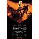 Something is Killing the Children Book Two Deluxe Edition Slipcase Edition